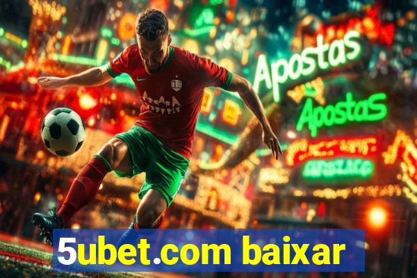 5ubet.com baixar